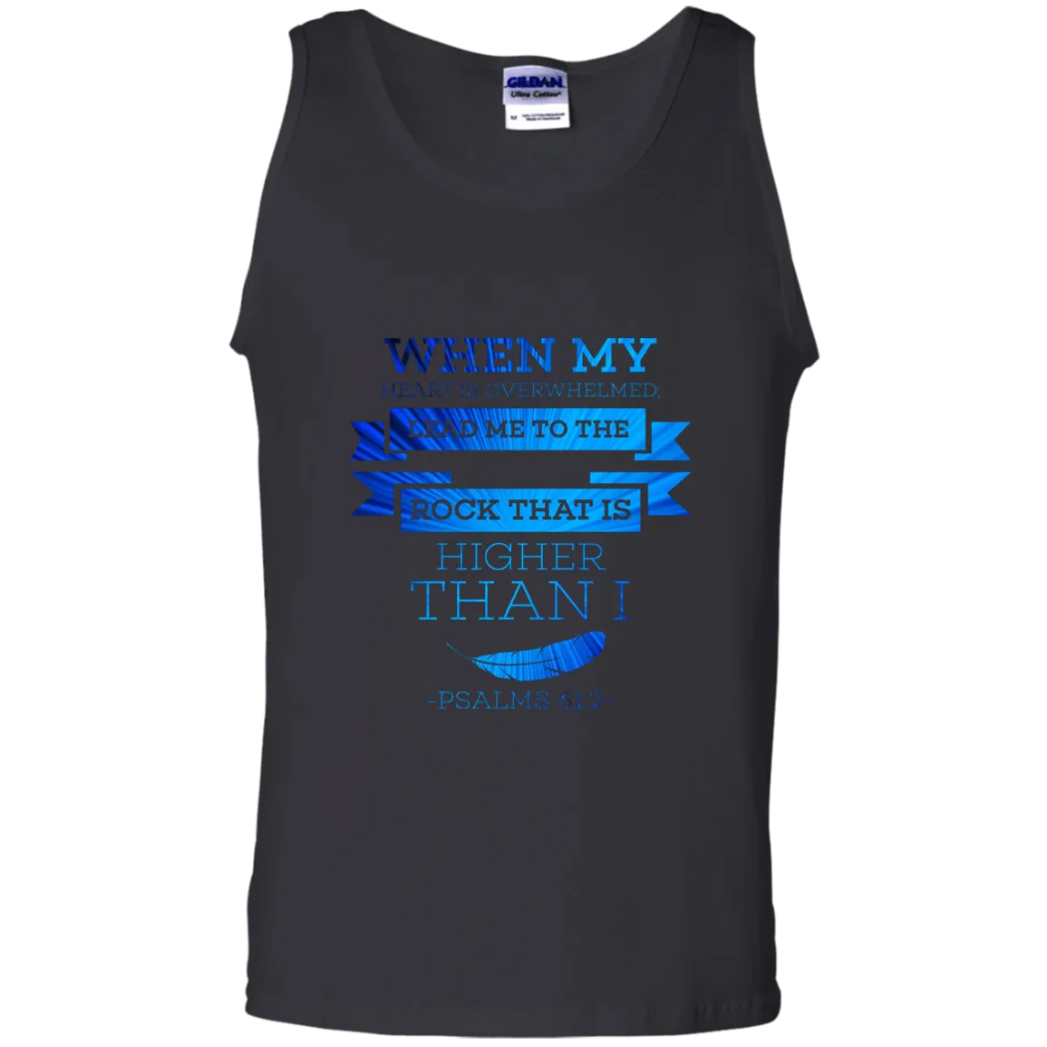 Bible Verse Men 100% Cotton Tank Top - Lead Me To The Rock That Is Higher Than I ~Psalm 61:2~ Design 13