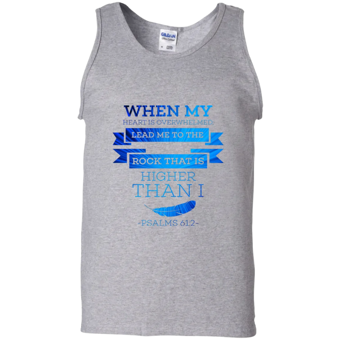 Bible Verse Men 100% Cotton Tank Top - Lead Me To The Rock That Is Higher Than I ~Psalm 61:2~ Design 13