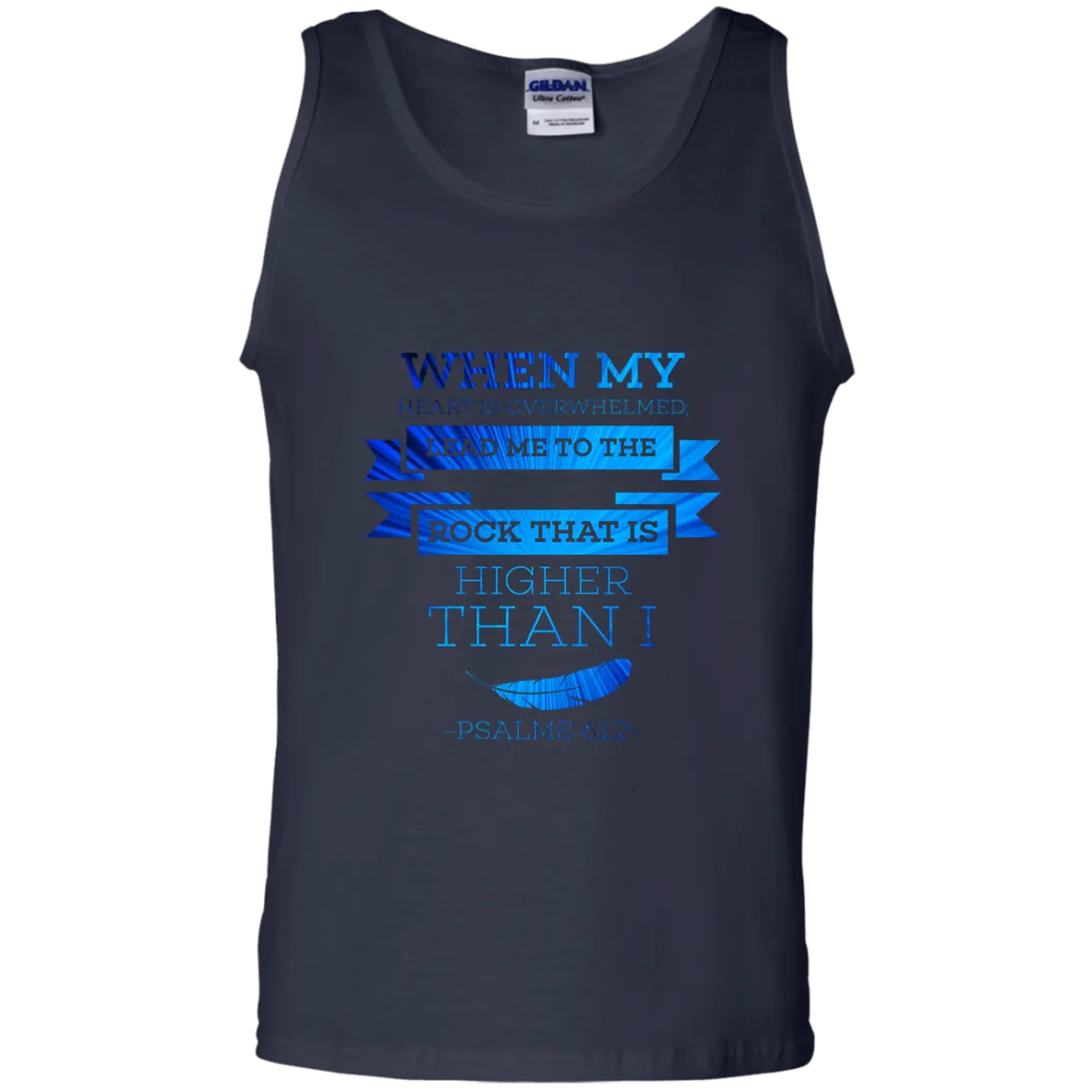 Bible Verse Men 100% Cotton Tank Top - Lead Me To The Rock That Is Higher Than I ~Psalm 61:2~ Design 13