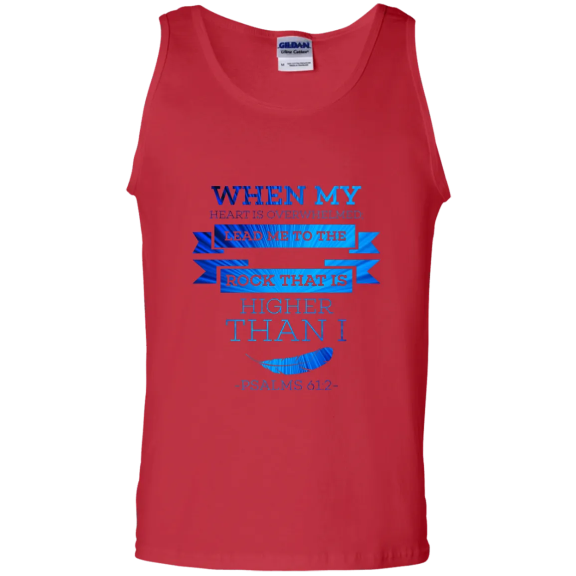 Bible Verse Men 100% Cotton Tank Top - Lead Me To The Rock That Is Higher Than I ~Psalm 61:2~ Design 13