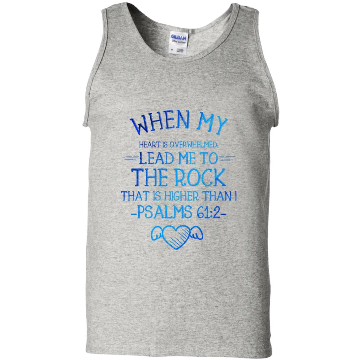 Bible Verse Men 100% Cotton Tank Top - Lead Me To The Rock That Is Higher Than I ~Psalm 61:2~ Design 17