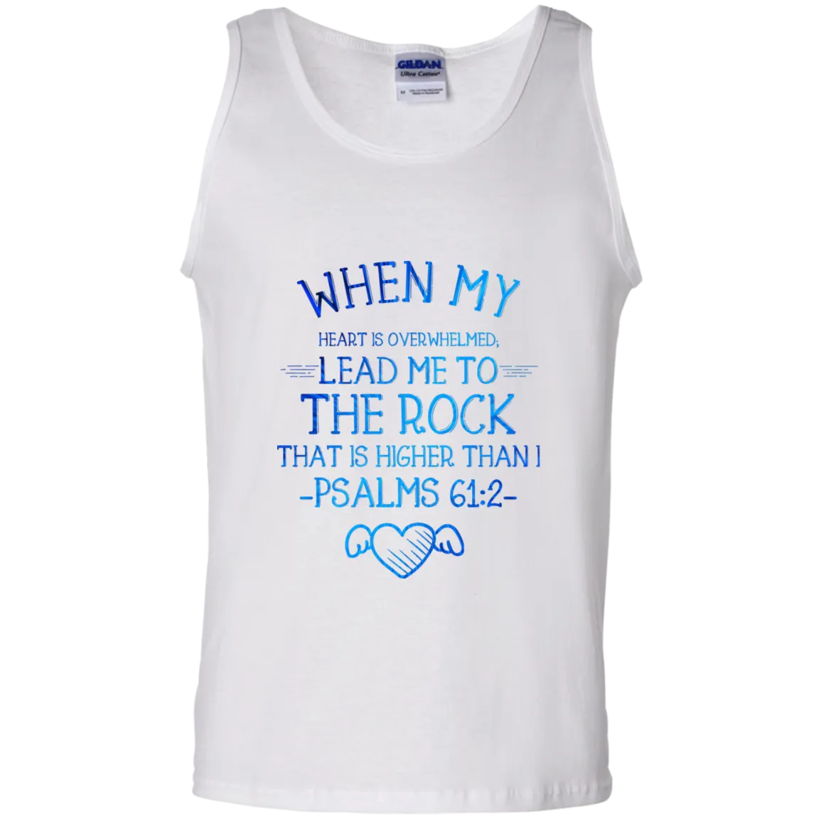 Bible Verse Men 100% Cotton Tank Top - Lead Me To The Rock That Is Higher Than I ~Psalm 61:2~ Design 17