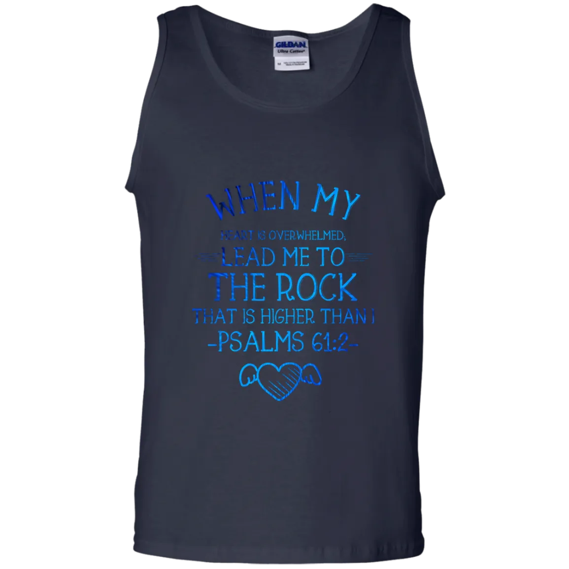 Bible Verse Men 100% Cotton Tank Top - Lead Me To The Rock That Is Higher Than I ~Psalm 61:2~ Design 17