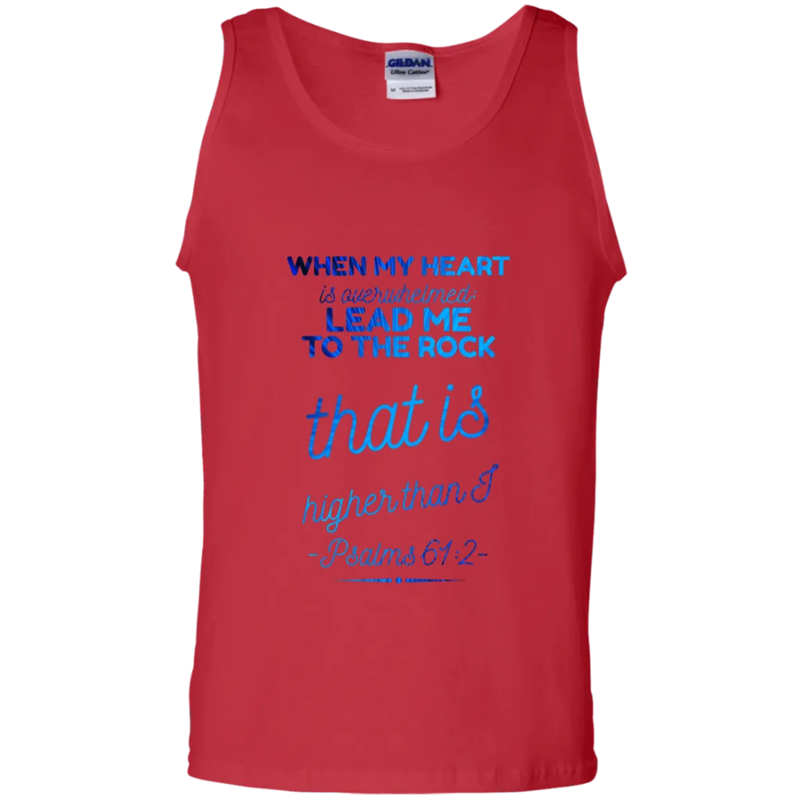 Bible Verse Men 100% Cotton Tank Top - Lead Me To The Rock That Is Higher Than I ~Psalm 61:2~ Design 18