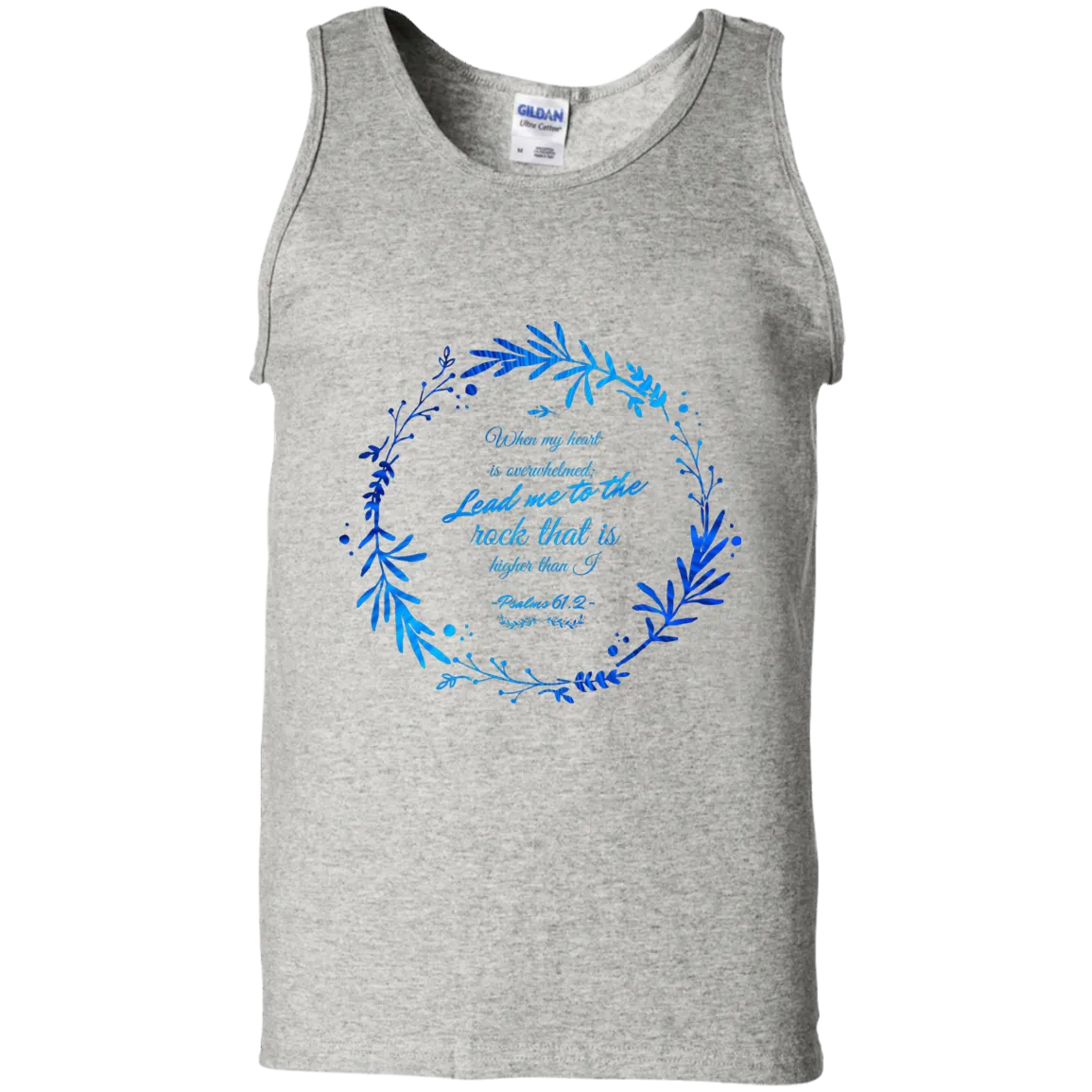 Bible Verse Men 100% Cotton Tank Top - Lead Me To The Rock That Is Higher Than I ~Psalm 61:2~ Design 19