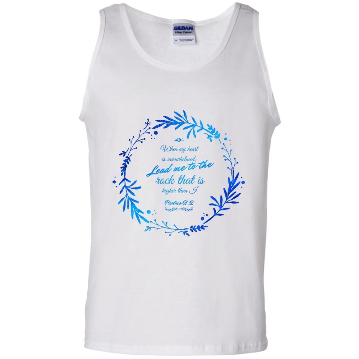 Bible Verse Men 100% Cotton Tank Top - Lead Me To The Rock That Is Higher Than I ~Psalm 61:2~ Design 19