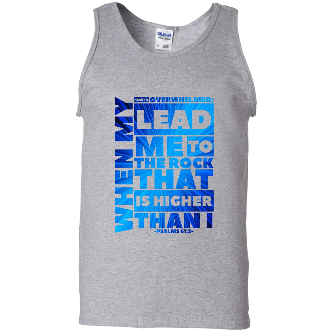 Bible Verse Men 100% Cotton Tank Top - Lead Me To The Rock That Is Higher Than I ~Psalm 61:2~ Design 20