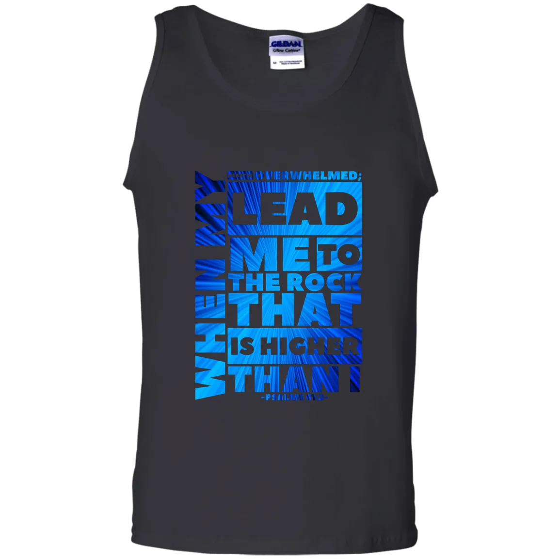 Bible Verse Men 100% Cotton Tank Top - Lead Me To The Rock That Is Higher Than I ~Psalm 61:2~ Design 20