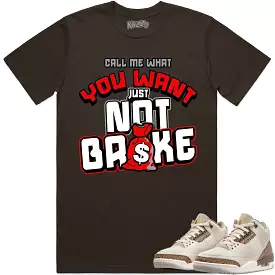 Jordan 3 Palomino 3s Shirt to Match - RED NOT BROKE