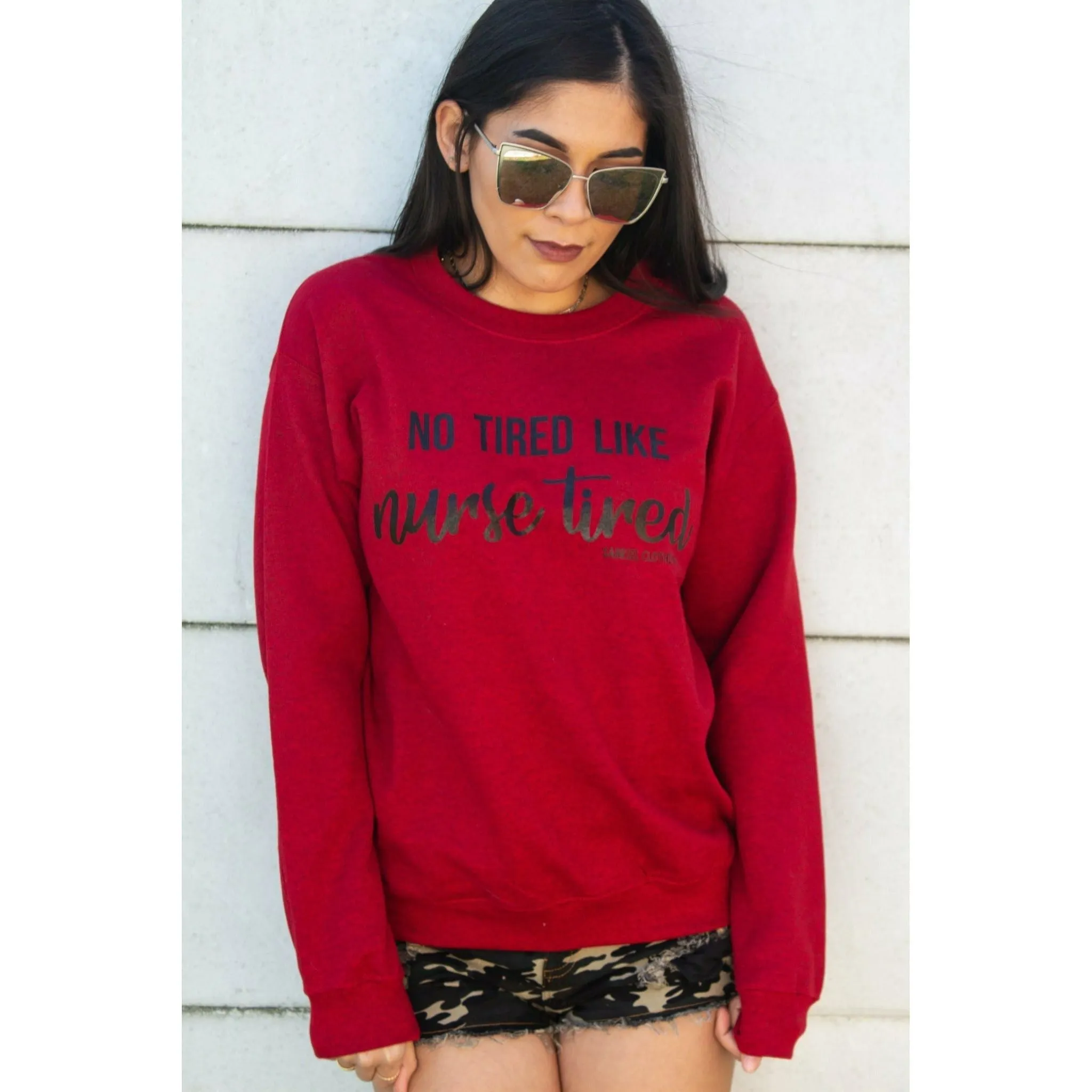 No tired like nurse tired Sweatshirt or Hoodie