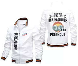 Veste De Sport Pétanque Personnalisée, Ne Jamais Sous Estimer Un Sexagénaire  La Pétanque - CT09092346